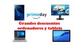 Primeday. Grandes descuentos ordenadores y tablets